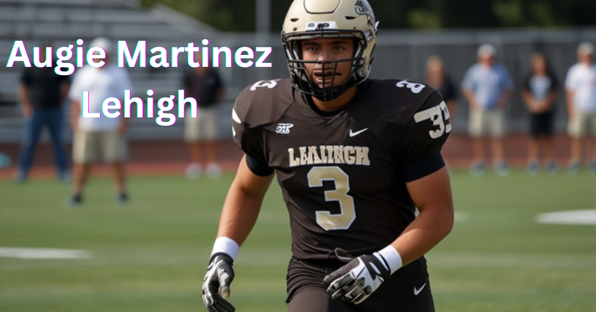 Augie Martinez Lehigh